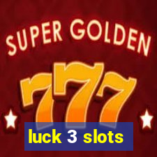 luck 3 slots